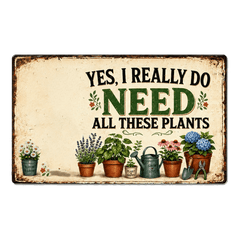 Personalized Garden Metal Sign – “I Do Need All These Plants” – Gardening Girl Outdoor Decor